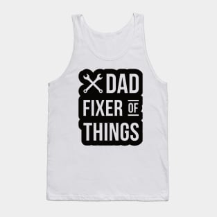 DAD Fixer Of Things, Design For Daddy Tank Top